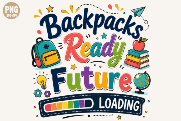 Back to School Png & Backpack Quote Png: Elevate Your Creative Projects
